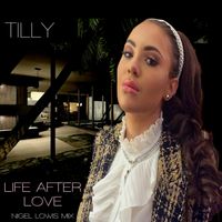  Life After Love (Nigel Lowis mix) by Tilly