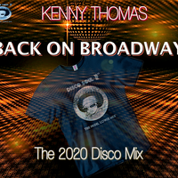 Back On Broadway (Nigel Lowis 2020 mix) by Kenny Thomas