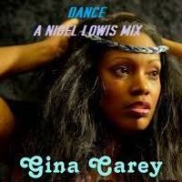 Dance (Nigel Lowis 12 inch Mix) by Gina Carey