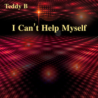 I Can't Help Myself (Nigel Lowis 12 inch remix) by Teddy B
