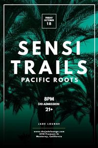 Sensi Trails & Pacific Roots @ Jade Lounge