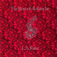 L.A. Rain 12" by The Rose of Avalanche