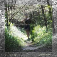 All Along by Julie Hess