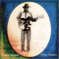 Tiny Town by Cary Morin