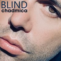 Blind by Chad Mica