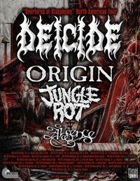 THE ABSENCE w/ Deicide, Origin, Jungle Rot