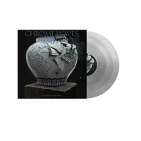 CHROME WAVES: Earth Will Shed Its Skin (Pre-Order) Ltd Clear & Silver color-in-color EU pressing (250)