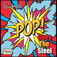 Pop Goes The Steel by Russ Hicks Music