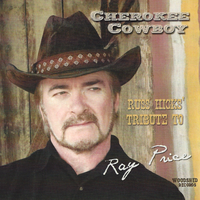 Cherokee Cowboy by Russ Hicks' Tribute To Ray Price