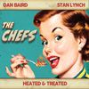 The Chefs - Heated & Treated 