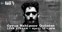 Cyrus Nabipoor Quintet - Livestreaming from The 1905