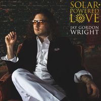 Solar-Powered Love by Jay Gordon Wright