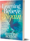Believe Again Workbook & Bible Study Course + The Signed Book