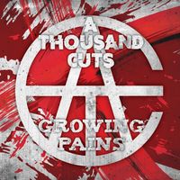 Growing Pains by A Thousand Cuts
