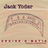 Cruise-O-Matic by Jack Yoder