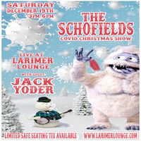 (Cancelled due to restrictions) Jack Yoder/the Schofields Christmas Covid show
