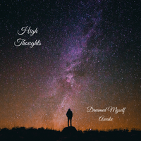 Dreamed Myself Awake by High Thoughts