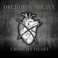 CROSS MY HEART by ORCHID IN THE IVY