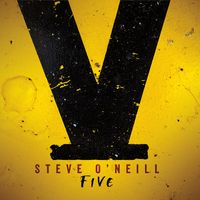 Five by Steve O'Neill