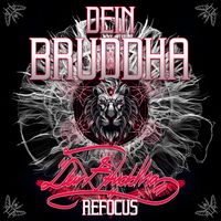 DEIN BRUDDAH - Debut EP - Refocus
