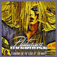 Standing On The Edge Of The Night by Platinum Overdose