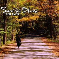 Sunrise Blues by Bob Amos