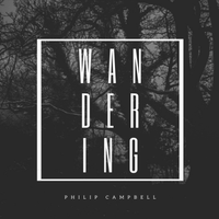 Wandering by Philip Campbell