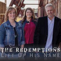 Lift Up His Name by The Redemptions