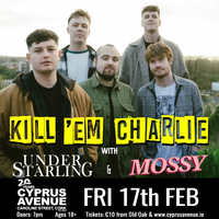 Kill 'Em Charlie - EP Launch Party
