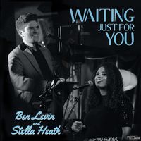 Waiting Just For You EP (Vizztone Label Group) by Ben Levin and Stella Heath