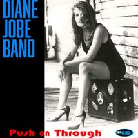 Push on Through by Diane Jobe Band