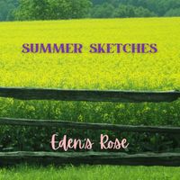 Summer Sketches by Eden's Rose