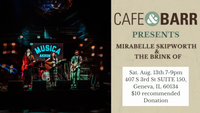 Cafe & Barr Presents Mirabelle Skipworth & The Brink Of