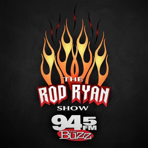 THE ROD RYAN SHOW 94.5 THE BUZZ EMAIL SONG REQUEST THE BAND HENNESSY THERE'S NO STOPPING US