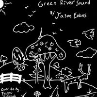 Green River Sound by Jason Evans