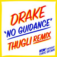 No Guidance (THUGLI Remix) by Drake x THUGLI