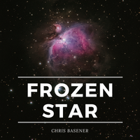 Frozen Star by Chris Basener