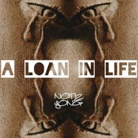 A Loan In Life by Notiz YONG