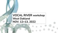 VOCAL RIVER OAKLAND NOV 12=13-sorry sold out