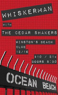 The Cedar Shakers in support of Whiskerman