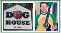 The Dog House - Live Music with Ben Aaron