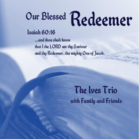 Our Blessed Redeemer by Concord And Harmony