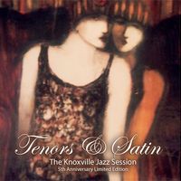 Tenors and Satin by The Knoxville Sessions