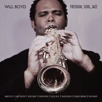 Freedom, Soul, Jazz by Will Boyd Jazz
