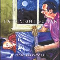 Late Night Guitar 2001 (c) Salvatori Productions, Inc. by Tom Salvatori