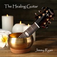 The Healing Guitar by Jimmy Ryan