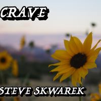 Crave by Steve Skwarek