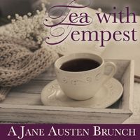 Tea with Tempest: A Jane Austen Brunch - SOLD OUT