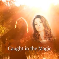 Caught in the Magic by Kim O'Leary