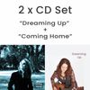 2 x CDs "Dreaming Up" and "Coming Home"